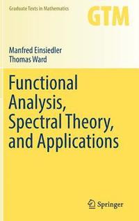 Functional Analysis, Spectral Theory, and Applications (inbunden)