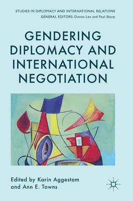 Gendering Diplomacy and International Negotiation (inbunden)
