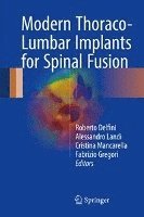 Modern Thoraco-Lumbar Implants for Spinal Fusion (inbunden)