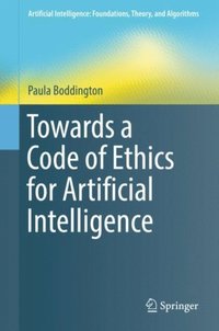 Towards a Code of Ethics for Artificial Intelligence (e-bok)