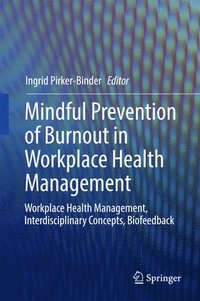 Mindful Prevention of Burnout in Workplace Health Management (inbunden)