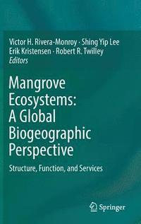Mangrove Ecosystems: A Global Biogeographic Perspective (inbunden)