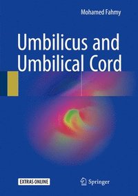 Umbilicus and Umbilical Cord (inbunden)