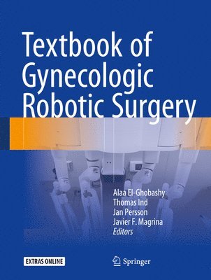 Textbook of Gynecologic Robotic Surgery (inbunden)