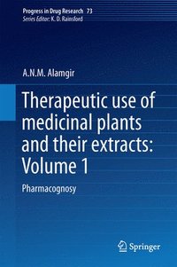 Therapeutic Use of Medicinal Plants and Their Extracts: Volume 1 (inbunden)