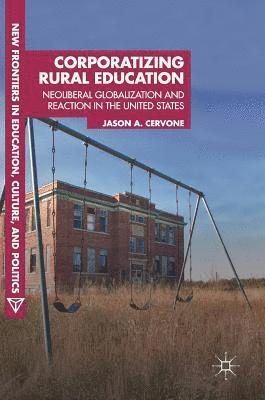 Corporatizing Rural Education (inbunden)