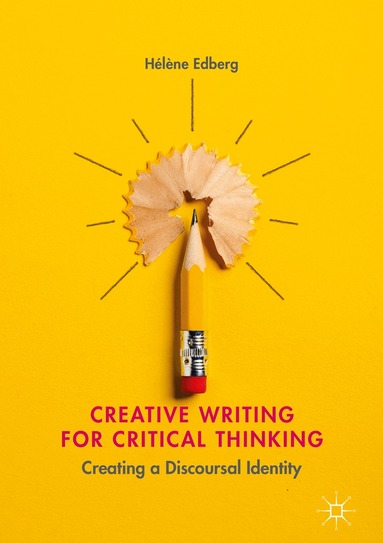 Creative Writing for Critical Thinking (h�ftad)