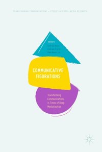 Communicative Figurations (e-bok)
