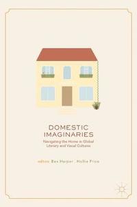 Domestic Imaginaries (inbunden)