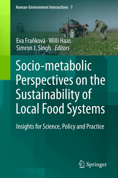 Socio-Metabolic Perspectives on the Sustainability of Local Food Systems (inbunden)