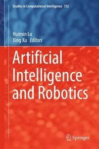 Artificial Intelligence and Robotics (inbunden)