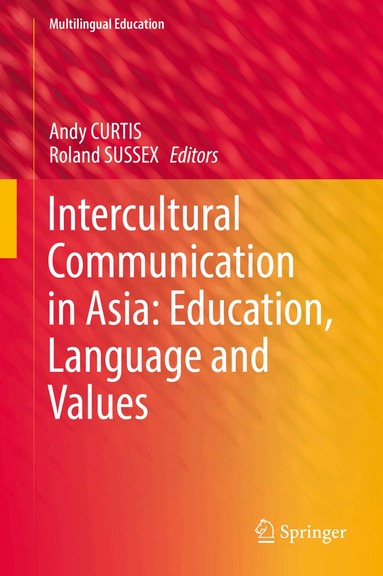 Intercultural Communication in Asia: Education, Language and Values (h�ftad)