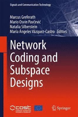 Network Coding and Subspace Designs (inbunden)