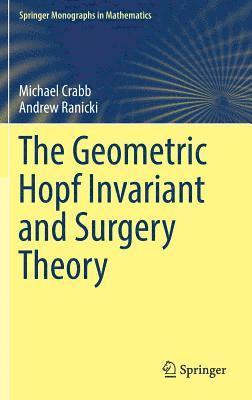 The Geometric Hopf Invariant and Surgery Theory (inbunden)