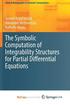 Symbolic Computation Of Integrability Structures For Partial Differential Equations