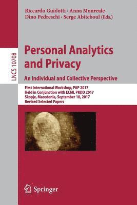 Personal Analytics and Privacy. An Individual and Collective Perspective (hftad)