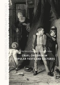 Cruel Children in Popular Texts and Cultures (e-bok)