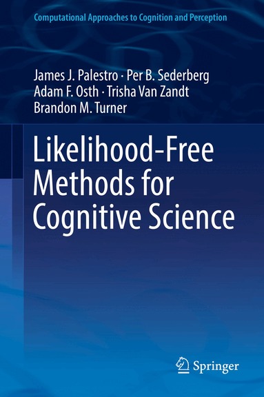 Likelihood-Free Methods for Cognitive Science (h�ftad)