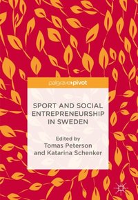Sport and Social Entrepreneurship in Sweden (e-bok)