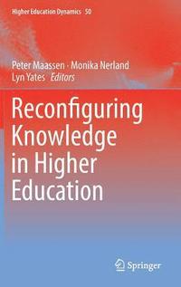 Reconfiguring Knowledge in Higher Education (inbunden)