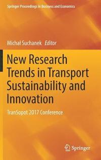 New Research Trends in Transport Sustainability and Innovation (inbunden)