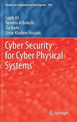 Cyber Security for Cyber Physical Systems (inbunden)