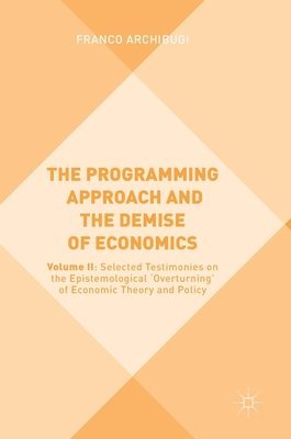 The Programming Approach and the Demise of Economics (inbunden)