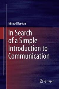 In Search of a Simple Introduction to Communication (hftad)