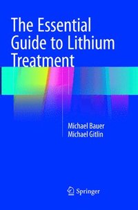 The Essential Guide to Lithium Treatment (häftad)