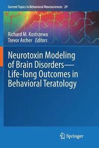Neurotoxin Modeling of Brain Disorders  Life-long Outcomes in Behavioral Teratology (hftad)