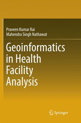 Geoinformatics in Health Facility Analysis (hftad)