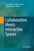 Collaboration Meets Interactive Spaces