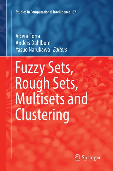 Fuzzy Sets, Rough Sets, Multisets and Clustering (h�ftad)