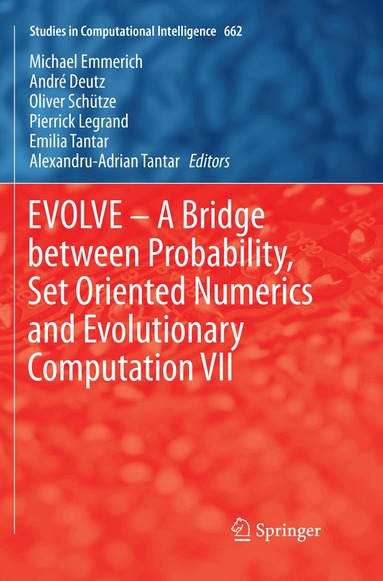 EVOLVE - A Bridge between Probability, Set Oriented Numerics and Evolutionary Computation VII (inbunden)