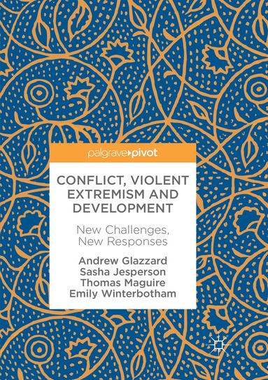 Conflict, Violent Extremism and Development (h�ftad)