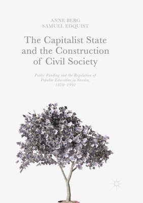 Capitalist State and the Construction of Civil Society (inbunden)