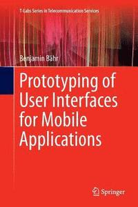 Prototyping of User Interfaces for Mobile Applications (häftad)