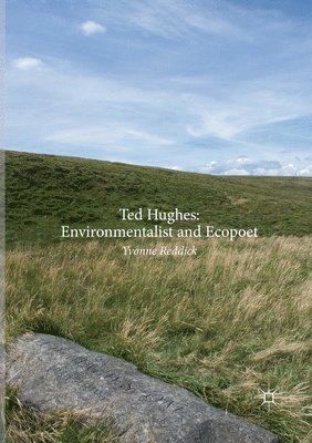 Ted Hughes: Environmentalist and Ecopoet (hftad)