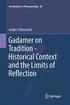 Gadamer on Tradition - Historical Context and the Limits of Reflection
