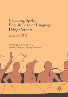 Exploring Spoken English Learner Language Using Corpora (hftad)