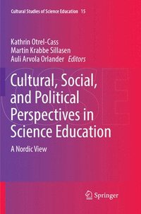 Cultural, Social, and Political Perspectives in Science Education (häftad)