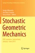 Stochastic Geometric Mechanics
