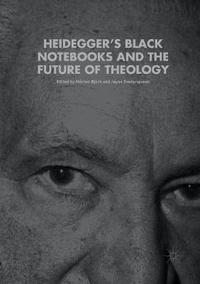 Heideggers Black Notebooks and the Future of Theology (häftad)