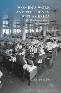 Women's Work and Politics in WWI America (inbunden)
