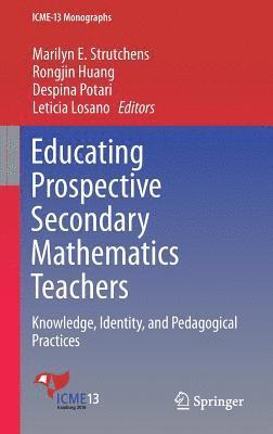 Educating Prospective Secondary Mathematics Teachers (inbunden)