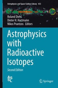 Astrophysics with Radioactive Isotopes (e-bok)