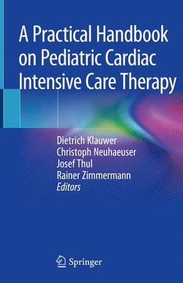 A Practical Handbook on Pediatric Cardiac Intensive Care Therapy (inbunden)