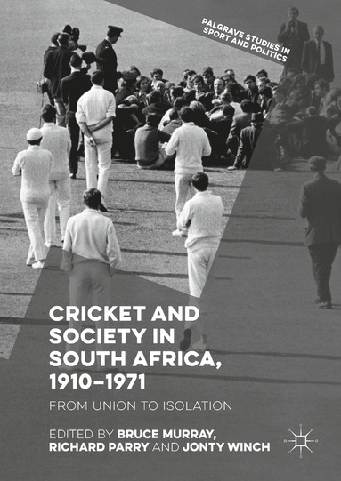 Cricket and Society in South Africa, 1910-1971 (häftad)