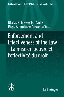 Enforcement and Effectiveness of the Law -  La mise en oeuvre et leffectivit du droit (inbunden)