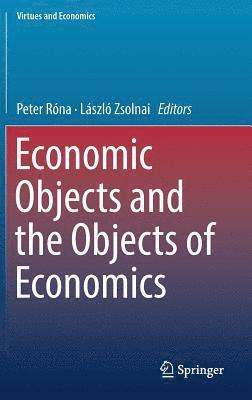 Economic Objects and the Objects of Economics (inbunden)